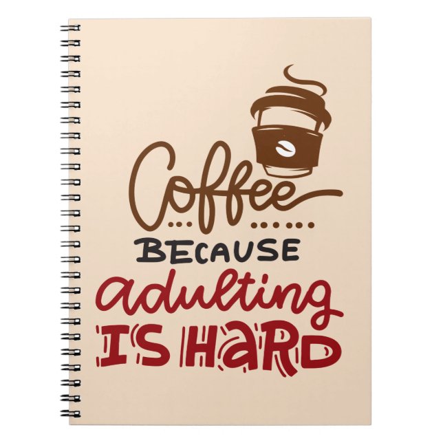 Kaffe eftersom det är svårt att äta kaffe anteckningsbok (Framsidan)