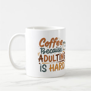 "Kaffe, eftersom det är svårt att äta kaffe" Kaffemugg