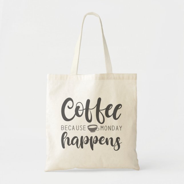 Kaffe eftersom måndag händer tygkasse (Framsidan)