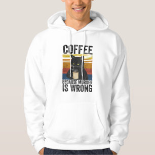 Kaffe eftersom mord är fel Arg Kat-kaffe Fu Hoodie
