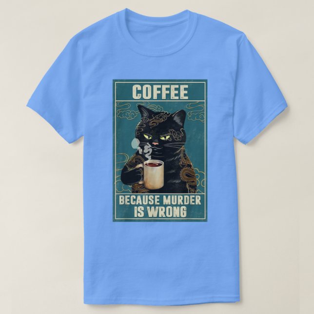 Kaffe eftersom mord är fel Arg, svart katt Dri T Shirt (Design framsida)