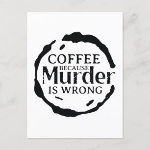 Kaffe eftersom mord är fel helg vykort
