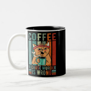 Kaffe eftersom mord är fel kaffe och genererar kaf Två-Tonad mugg