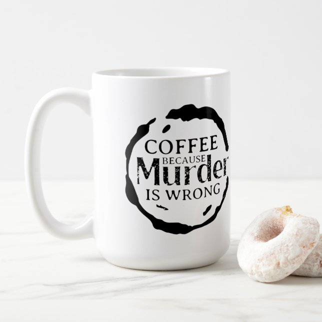Kaffe eftersom mord är fel Mugg (Med munk)
