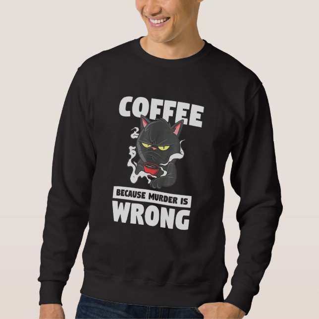Kaffe eftersom mord är fel på kött av sällskapsdju lång ärmad tröja (Framsida)
