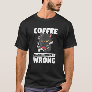 Kaffe eftersom mord är fel på kött av sällskapsdju t shirt