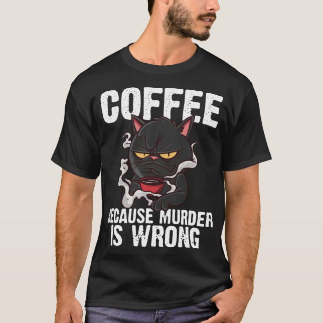 Kaffe eftersom mord är fel, svart katt t shirt (Framsida)