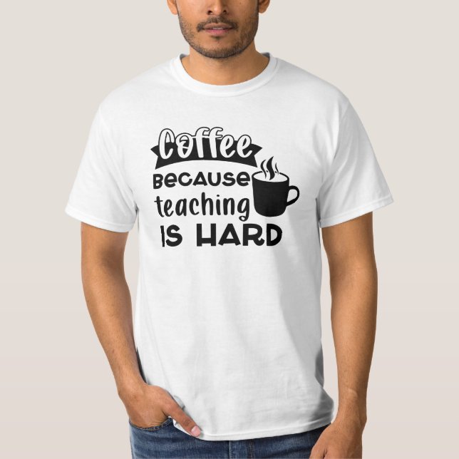 Kaffe eftersom undervisning är svårt manar t shirt (Framsida)