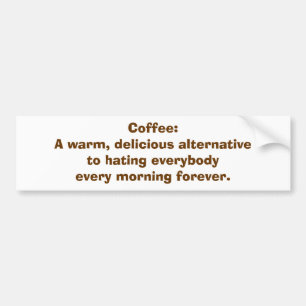 Kaffe: Ett alternativ till att hata folk BMPER Bildekal
