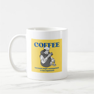 Kaffe: För att ilskhanteringen är för dyr. Kaffemugg
