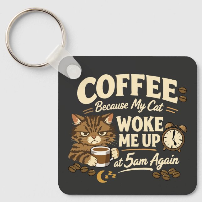 Kaffe för att katten väckte mig nyckelring (Framsida)