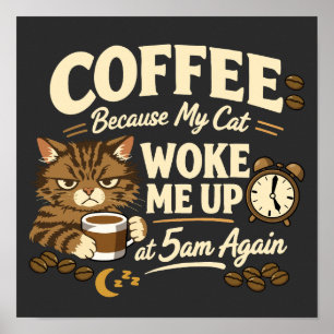 Kaffe för att katten vaknade mig poster