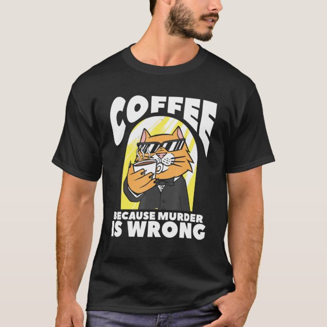 Kaffe för att mord är fel kattpäls t shirt (Framsida)