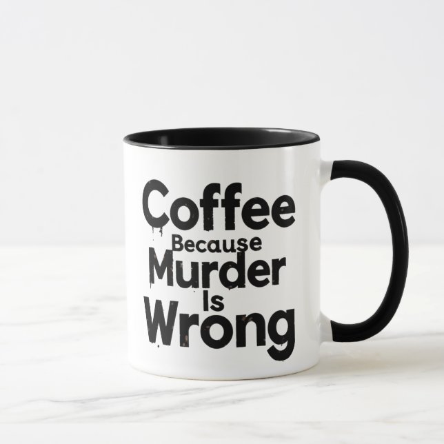 Kaffe För att mord är fel mugg (Höger)