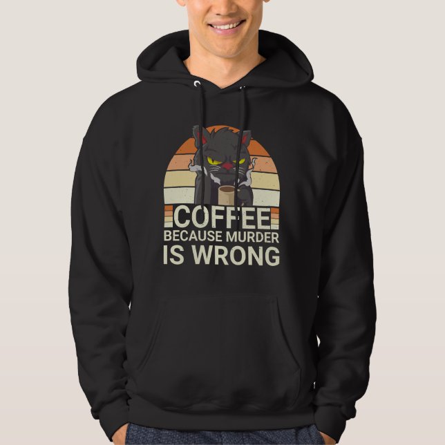 Kaffe för att mord är fel, svart kattfylleri hoodie (Framsida)