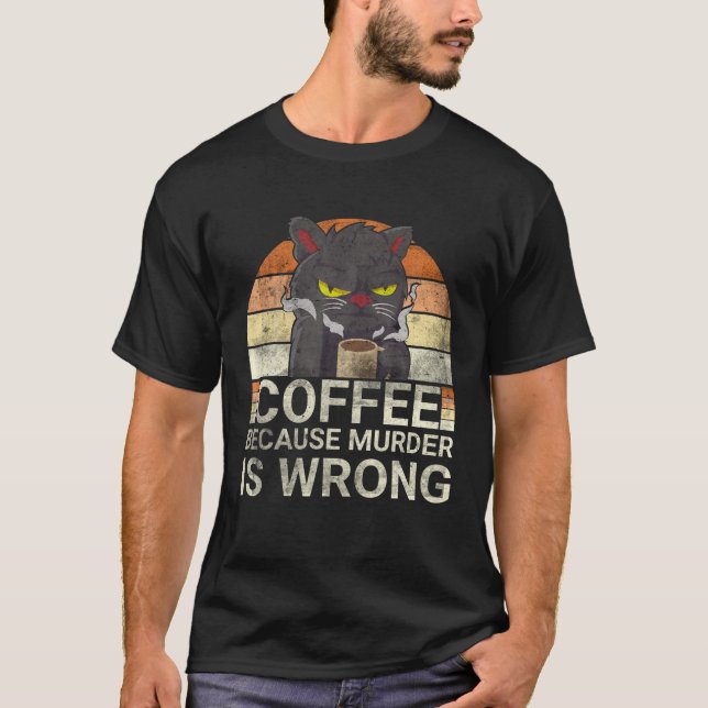 Kaffe för att mord är fel, svart kattfylleri t shirt (Framsida)