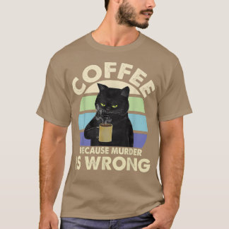 Kaffe för att mord är fel, svart kattfylleri t shirt