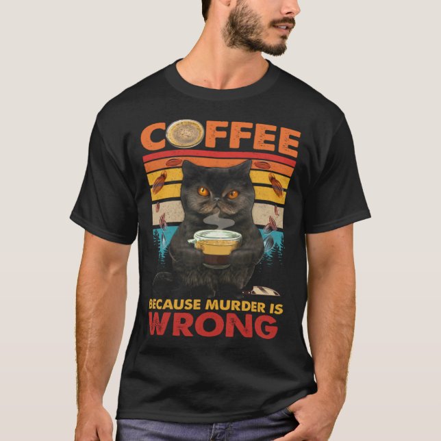 Kaffe för att mord är fel, svart kattkonst t shirt (Framsida)