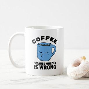 Kaffe för att mordet är fel på den fina kaffe Mugg