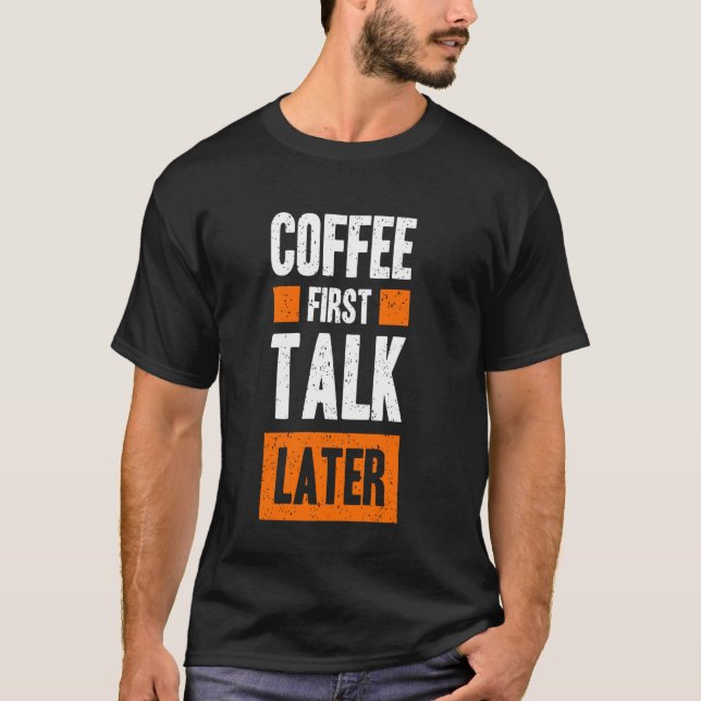 Kaffe för första samtal senare, notariekaffe t shirt (Framsida)