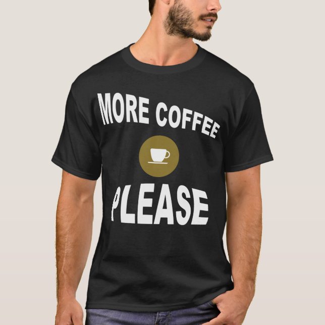Kaffe för kaffebryggare, karikatyr t shirt (Framsida)