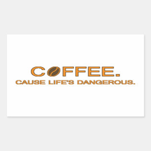 Kaffe. För livets farliga, roligtens slogan missbr Rektangulärt Klistermärke