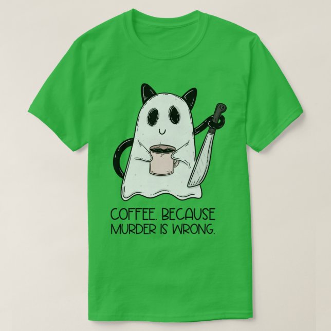 Kaffe för mord är fel t shirt (Design framsida)