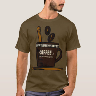 KAFFE FÖR ÖVERLEVANDE JUICE T SHIRT
