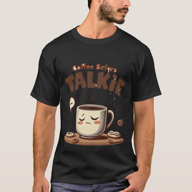 Kaffe före snack | Rolig sömnig morgenkopp T Shirt (Framsida)