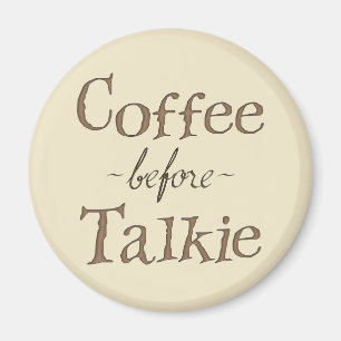 Kaffe före Talkie Magnet
