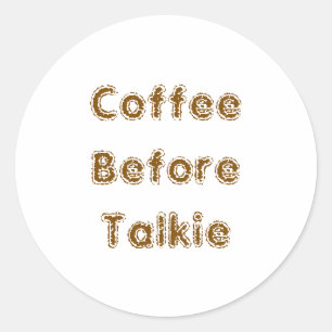 Kaffe före Talkie Runt Klistermärke