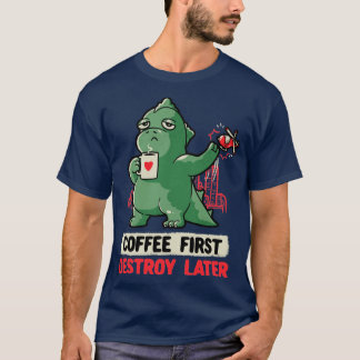 Kaffe förintas först senare Cute Funny Monster Gif T Shirt