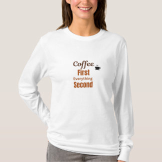 Kaffe först, allt andra, kaffe älskare t shirt