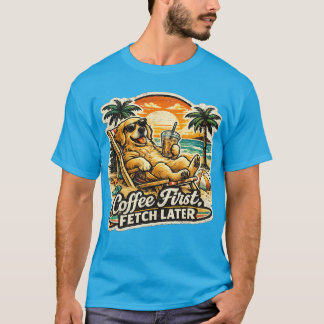 Kaffe först, apport senare Golden Retriever T-Shir T Shirt