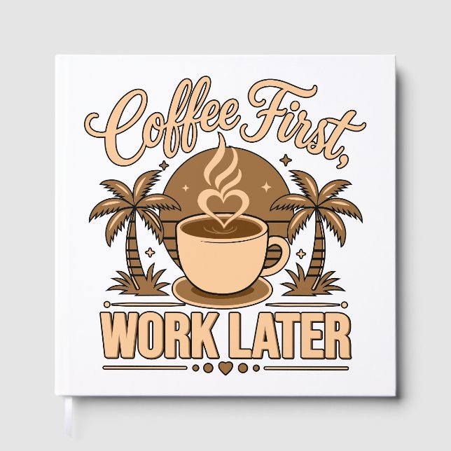 Kaffe först, arbete senare – Drivs av koffein Gästböcker (Framsida)