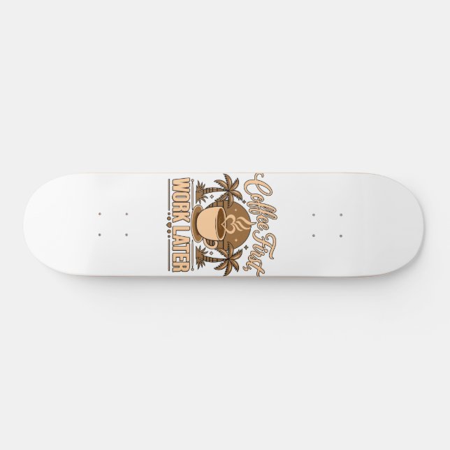 Kaffe Först, Arbete Senare – Drivs av Koffein Mini Skateboard Bräda 18,5 Cm (Horz)