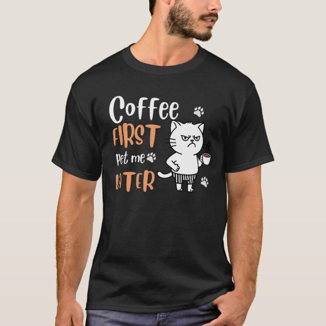 Kaffe först, ät mig senare - lustig Cat Lover Tee (Framsida)