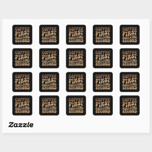 Kaffe först, avvänjning senare av Funny Caffeine Ä Fyrkantigt Klistermärke