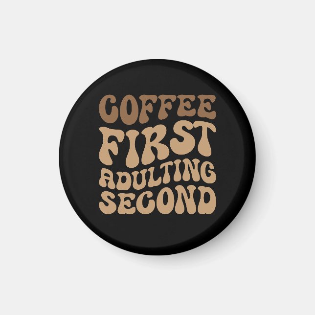 Kaffe först, avvänjning senare av Funny Caffeine Ä Magnet (Framsidan)