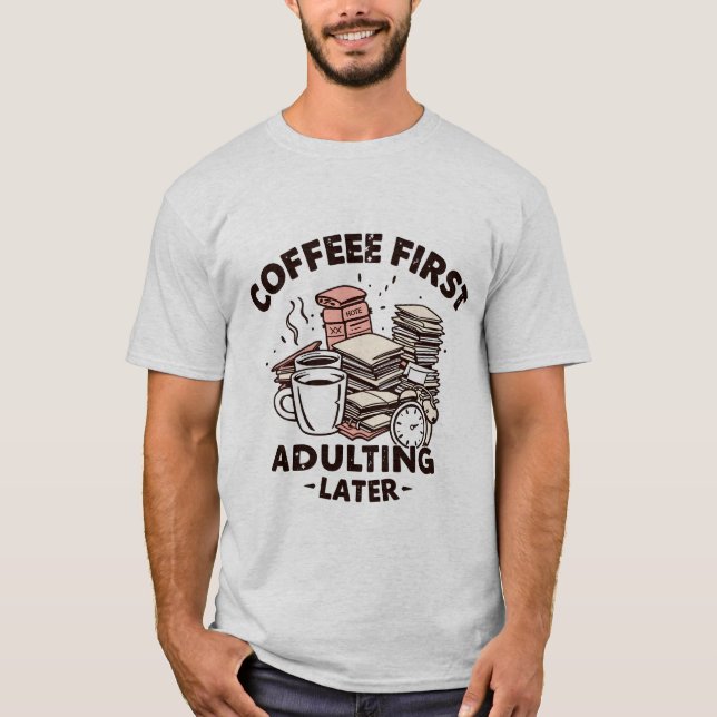 Kaffe först efter, roligt design t shirt (Framsida)