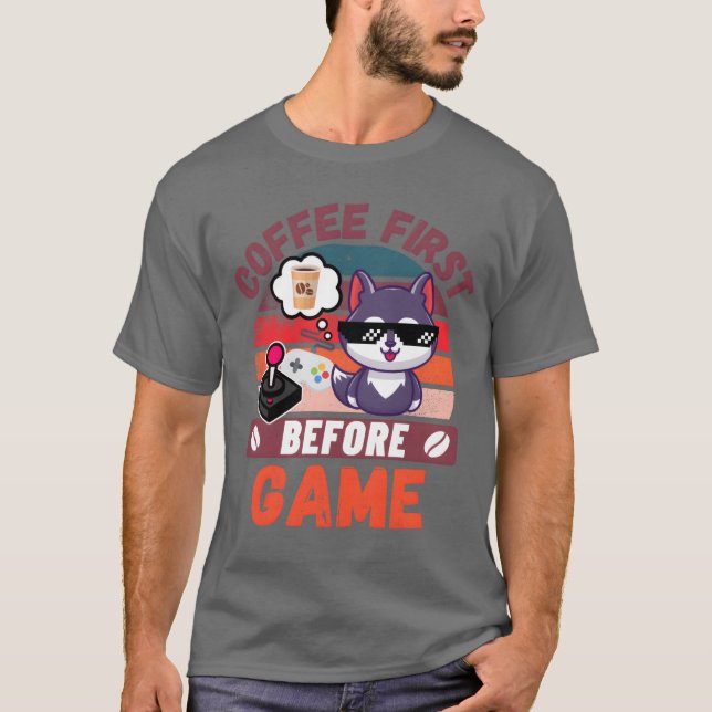 Kaffe först före spelvän t shirt (Framsida)