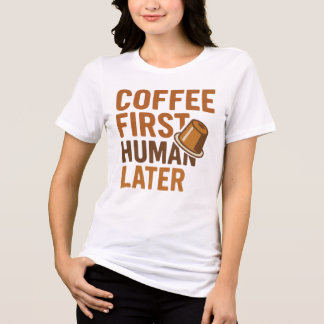Kaffe först människa senare Rolig vintage-typograf T Shirt
