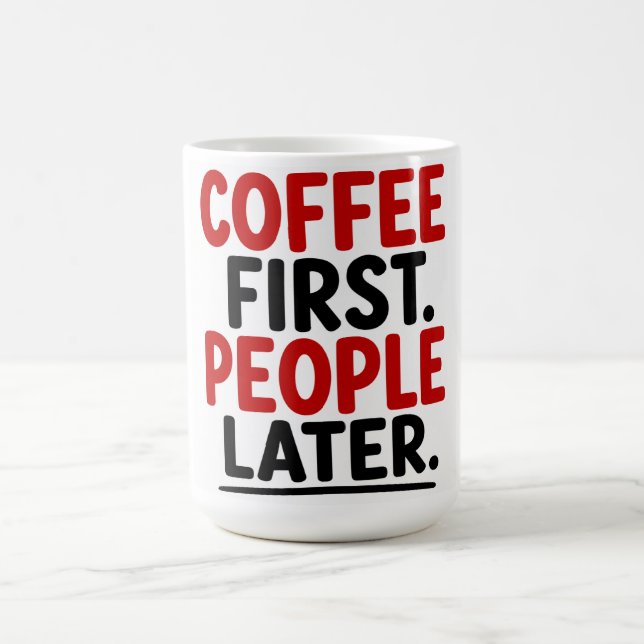 KAFFE FÖRST. MÄNNISKOR SENARE KAFFEMUGG (Center)