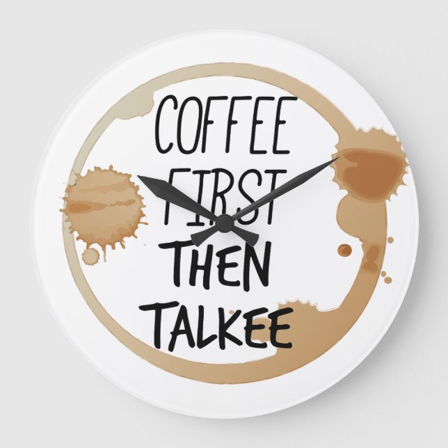 Kaffe först och sedan Talkee Talking Mugg Stains Stor Klocka (Framsida)