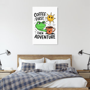 Kaffe först, sedan Äventyr - Cute Frog God morgon Canvastryck