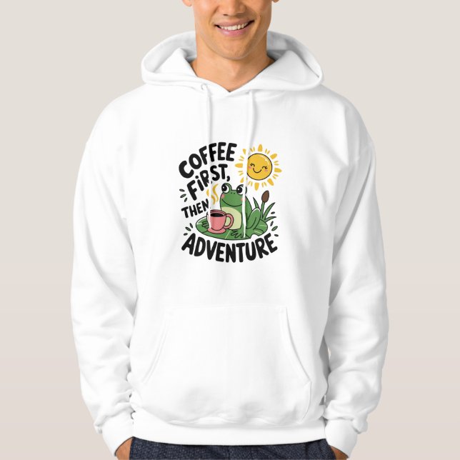 Kaffe först, sedan Äventyr - Cute Quirky Roligt Fr Hoodie (Framsida)