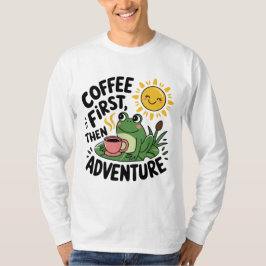 Kaffe först, sedan Äventyr - Cute Quirky Roligt Fr T Shirt