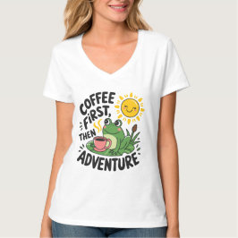 Kaffe först, sedan Äventyr - Cute Quirky Roligt Fr T Shirt