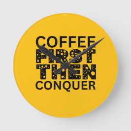 Kaffe först, sedan erövra rund klocka