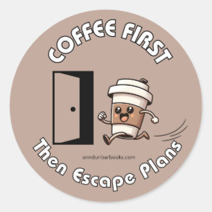 Kaffe Först Sedan Flyktplaner Klistermärke